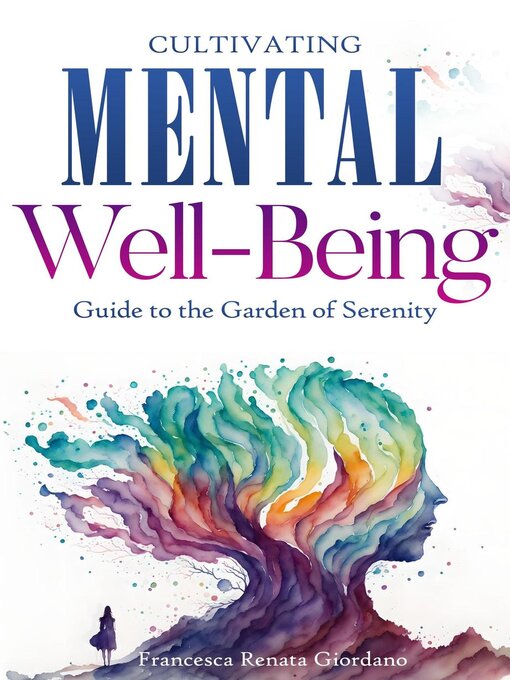 Title details for Cultivating Mental Well being by Francesca Renata Giordano - Available